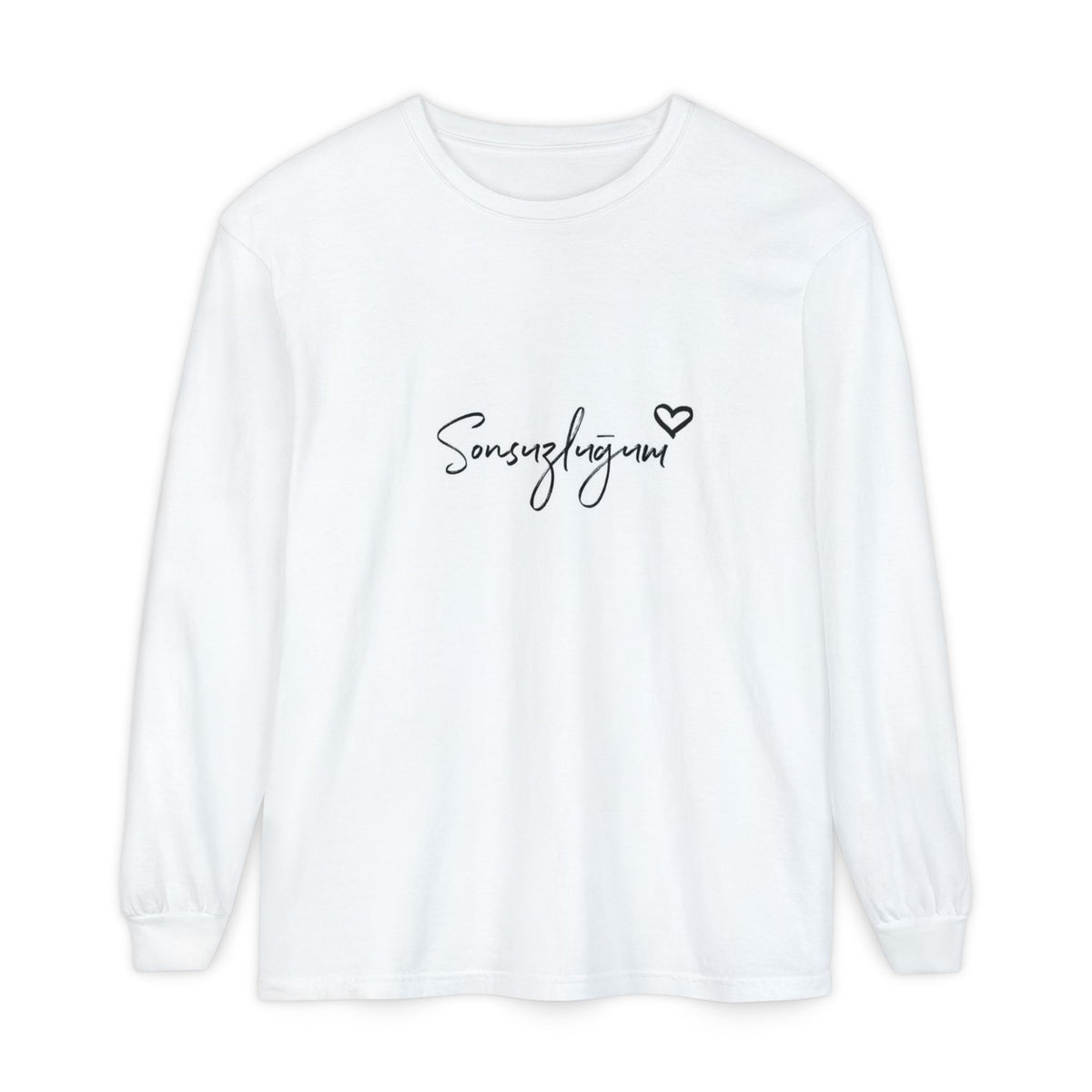 Long Sleeve T‑Shirt — "Sonsuzluğum"