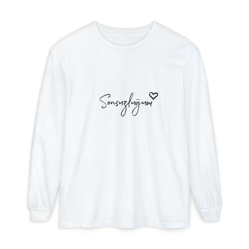 Long Sleeve T‑Shirt — "Sonsuzluğum"