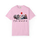Friends Themed Unisex Garment-Dyed T-shirt